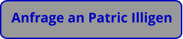 Anfrage an Patric Illigen